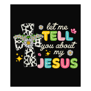 Låt mig berätta om min Jesus Groovy Christian Re Fototryck