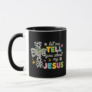 Låt mig berätta om min Jesus Groovy Christian Re Mugg