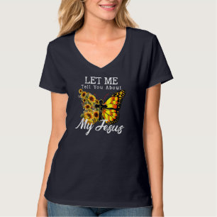 Låt mig berätta om min Jesus Kor solrosa men... T Shirt