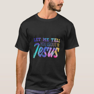 Låt mig berätta om min Jesus kristna kyrka T Shirt