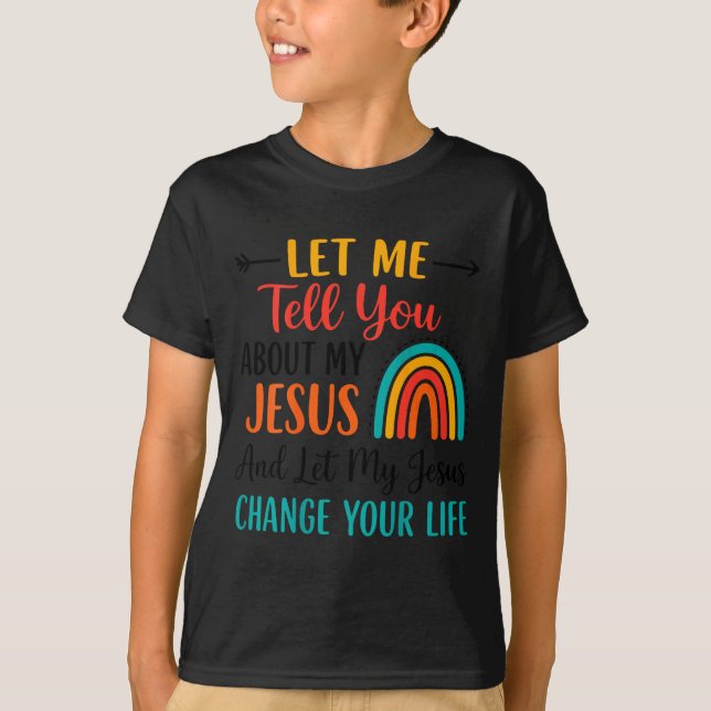 Låt mig berätta om min Jesus Kristna regnbåge ( T Shirt (Framsida)