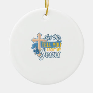Låt mig berätta om min Jesus kristna skjorta Des Julgransprydnad Keramik
