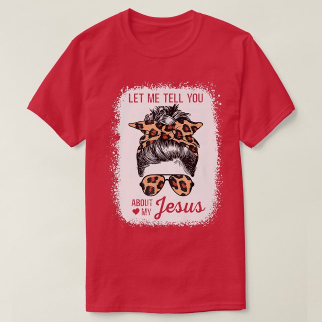 Låt mig berätta om min Jesus Leopard Premium T-s T Shirt (Design framsida)