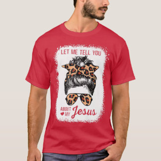 Låt mig berätta om min Jesus Leopard Premium T-s T Shirt