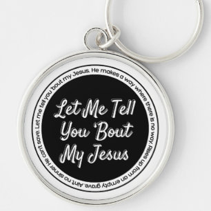 Låt mig berätta om min Jesus Rund Silverfärgad Nyckelring
