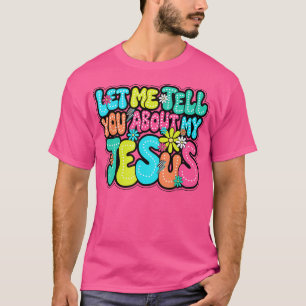 Låt mig berätta om min Jesus T Shirt