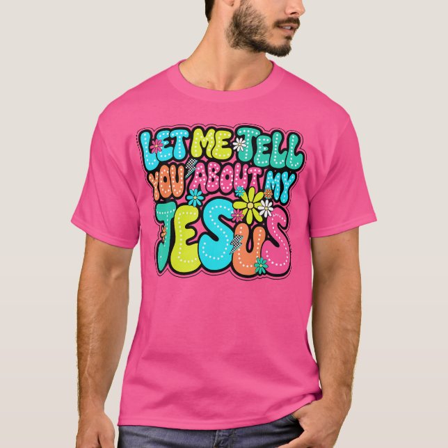 Låt mig berätta om min Jesus T Shirt (Framsida)