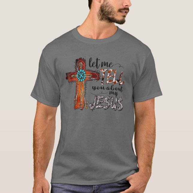 Låt mig berätta om min Jesus Turcoise Bible Jes T Shirt (Framsida)