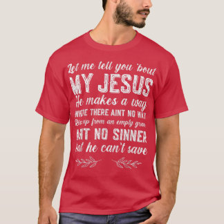 Låt mig berätta om min kristen Jesus T Shirt