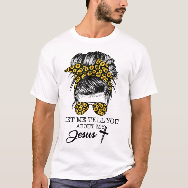 Låt mig berätta om min kristna solros t shirt (Framsida)