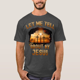 Låt mig berätta om mina Jesus Manar Women Christia T Shirt