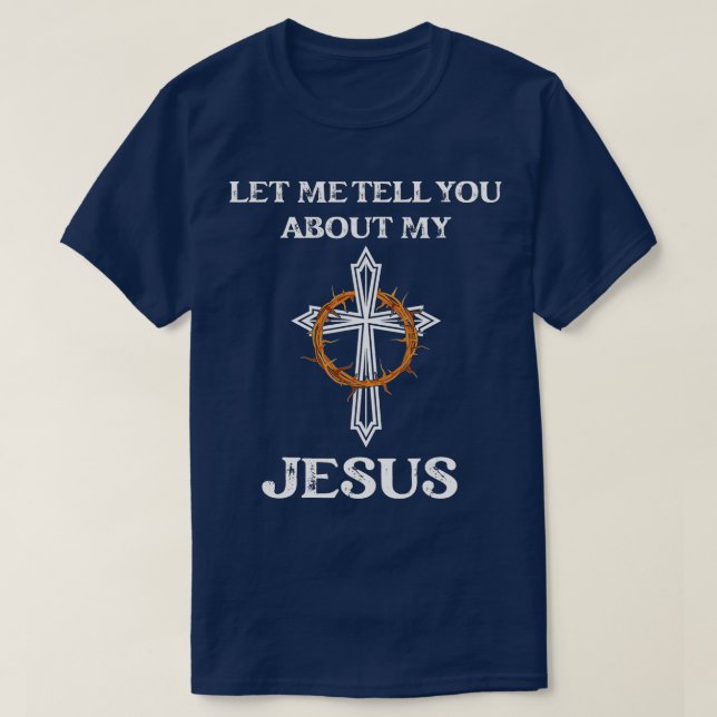 Låt mig berätta om mina kristna Jesus troende T Shirt (Design framsida)