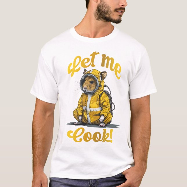 Låt mig Cook! T Shirt (Framsida)