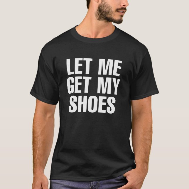 Låt mig få min Shoes Coola American Valection 2024 T Shirt (Framsida)