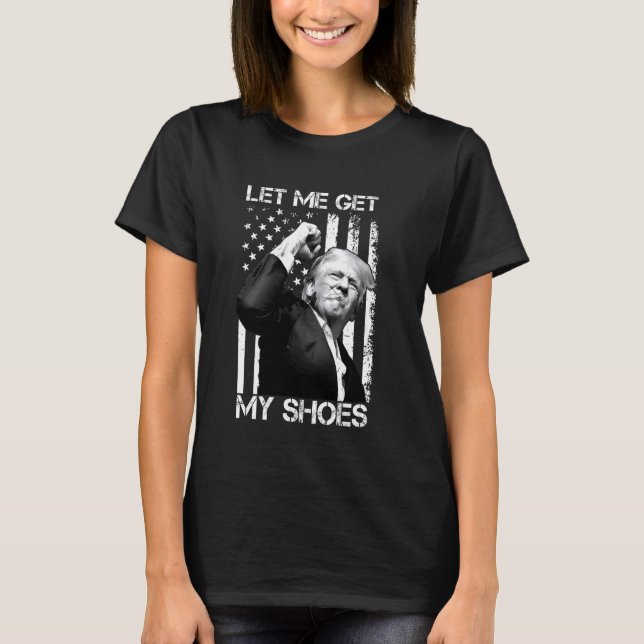 Låt mig få mina skor att fungera, president 2024 t shirt (Framsida)