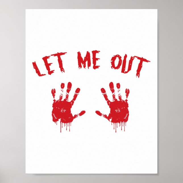 Låt mig få ut Bloody Hand Skriv ut gravida Hallowe Poster (Framsidan)