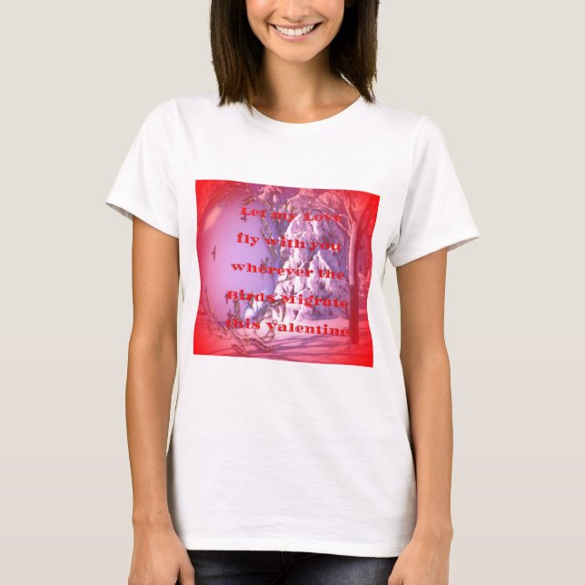 Låt mig flyga med dig till valentine.png t shirt (Framsida)