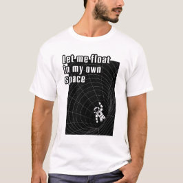 Låt mig Flyta i mitt eget rum T Shirt