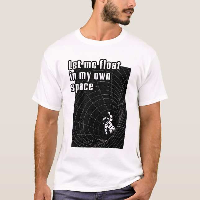 Låt mig Flyta i mitt eget rum T Shirt (Framsida)