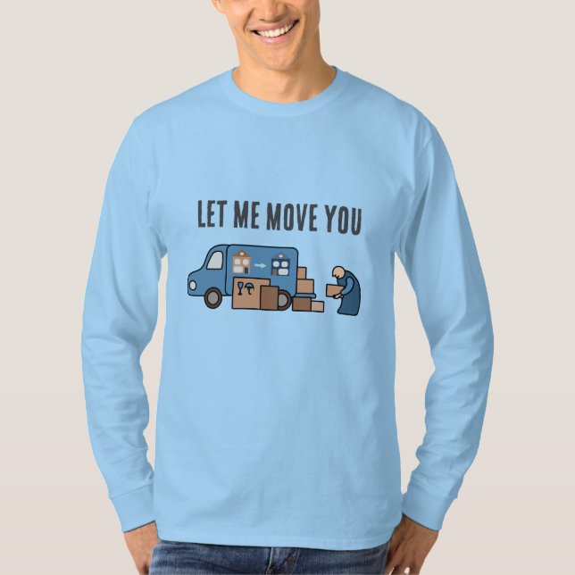 Låt mig flytta dig t shirt (Framsida)