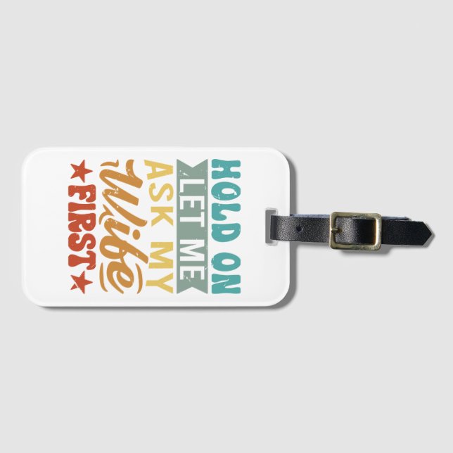 Låt mig fråga min fru först - Lustigt Make Bagagebricka (Framsida horisontal)