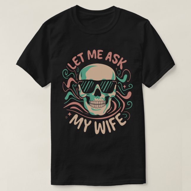 Låt mig fråga min fru Funny retro-humor par T Shirt (Design framsida)