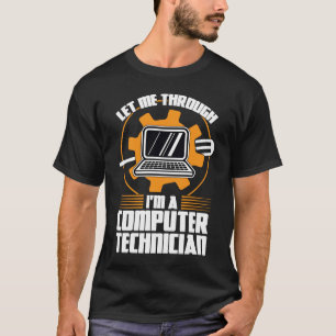 Låt mig gå igenom att jag är en teknisk IT-teknike T Shirt