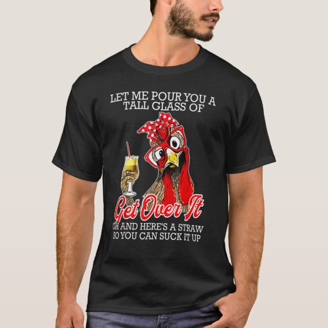 Låt mig ge dig ett glas glas att komma över den Ch T Shirt (Framsida)