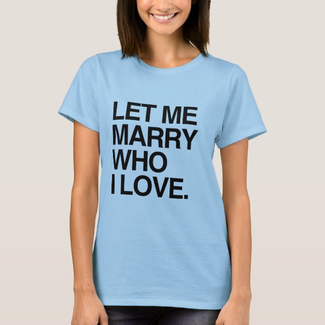 LÅT MIG GIFTAS MED DEN JAG ÄLSKAR --.png Tee (Framsida)