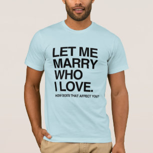 LÅT MIG GIFTAS MED DEN JAG ÄLSKAR -.png Tee Shirt