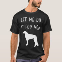 LÅT MIG GÖRA DET FÖR DIG LÄNGE NOSED BORZOI HUND M