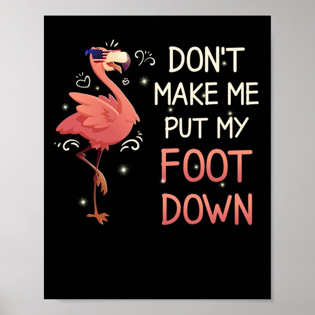 Låt mig inte lägga ner min fot Rosa Flamingo Somma Poster (Framsidan)