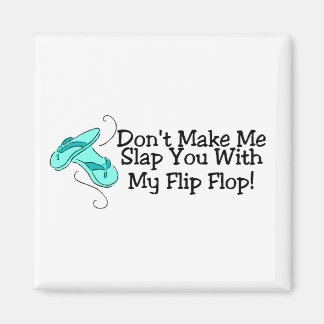 Låt mig inte lura dig med min flip-flopp magnet