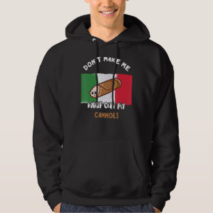 Låt mig inte piska ut min kannoli italienska Flagg Hoodie