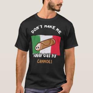 Låt mig inte piska ut min kannoli italienska Flagg T Shirt