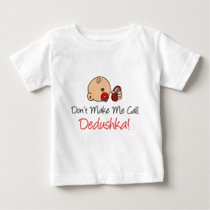Låt mig inte ringa Dedushka Tee Shirt