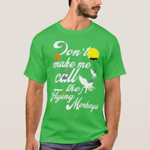 Låt mig inte ringa den flygande apan Halloween T Shirt