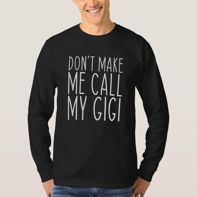 Låt mig inte ringa Gigi Grandma Mamma T Shirt (Framsida)