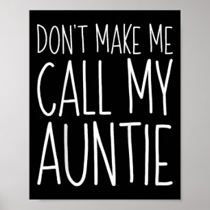 Låt mig inte ringa min Auntie Shirt Funny Kids Boy Poster