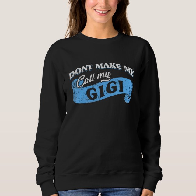 Låt mig inte ringa min Gigi Grandma Funny Grandchi T Shirt (Framsida)
