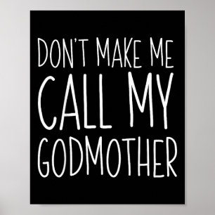 Låt mig inte ringa min gudmor Shirt Godson Goddau Poster