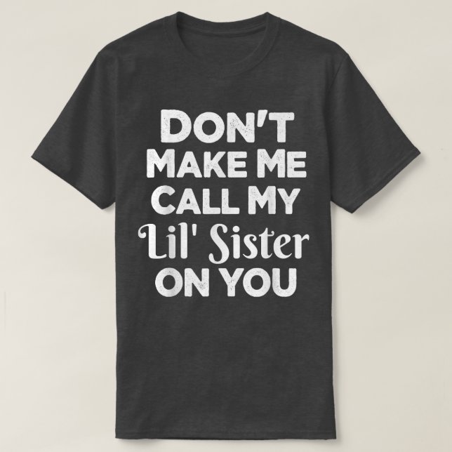 Låt mig inte ringa min lila-syster på dig. t shirt (Design framsida)
