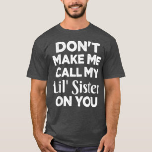 Låt mig inte ringa min lila-syster på dig. t shirt