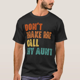 Låt mig inte ringa min Moster-unge Niece Nephew T Shirt