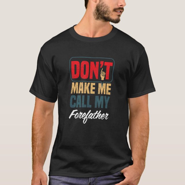 Låt mig inte ringa min skogsfamilj Humor T Shirt (Framsida)
