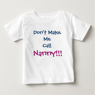 Låt mig inte ringa Nanny Infant T-Shirt