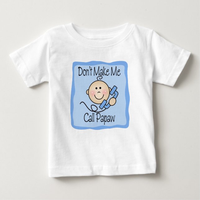 Låt mig inte ringa Papaw Tee Shirt (Framsida)