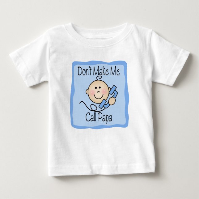 Låt mig inte ringa Pappa Tee Shirt (Framsida)