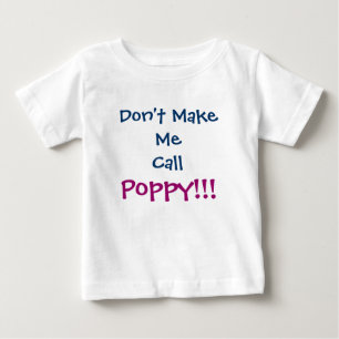 Låt mig inte ringa poppy Grandpa Infant T-Shirt