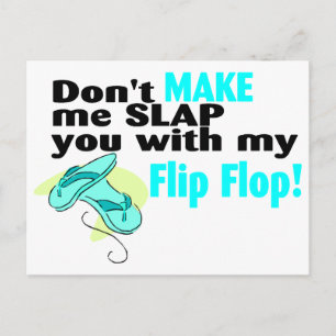 Låt mig inte slå dig med min flip-flopp vykort